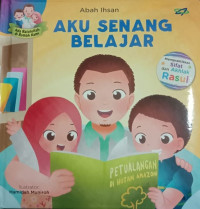 Ada Rasulullah di Rumah Kami : Aku Senang Belajar